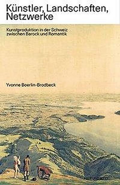 Boerlin-Brodbeck, Y: Künstler, Landschaften, Netzwerke