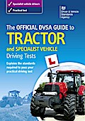 The Official DVSA Guide to Tractor and Specialist Vehicle Driving Tests