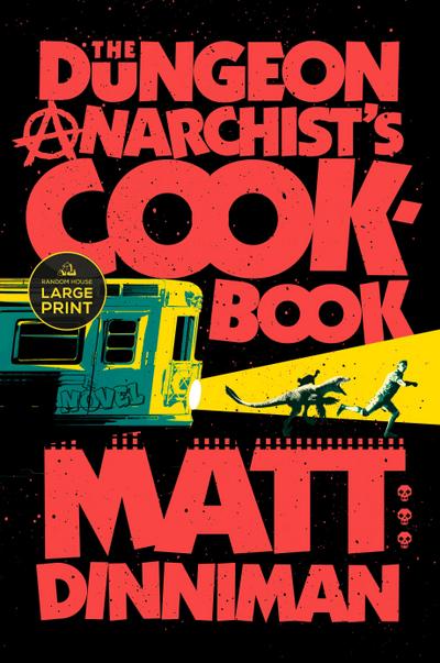 The Dungeon Anarchist’s Cookbook