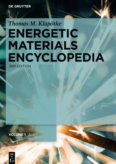 Energetic Materials Encyclopedia, Volume 1, A-D