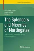 The Splendors and Miseries of Martingales