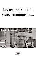 Les traders sont de vrais communistes...