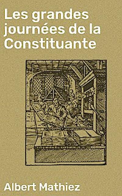 Les grandes journées de la Constituante