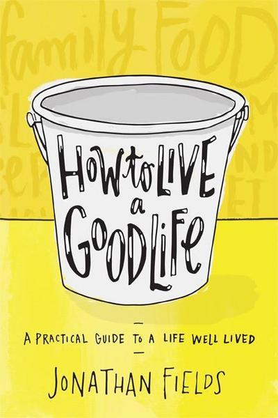 How to Live a Good Life