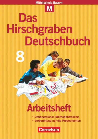 Das Hirschgraben Deutschbuch, Mittelschule Bayern Das Hirschgraben Deutschbuch - Mittelschule Bayern - 8. Jahrgangsstufe