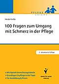 100 Fragen zum Umgang mit Schmerz in der Pflege
