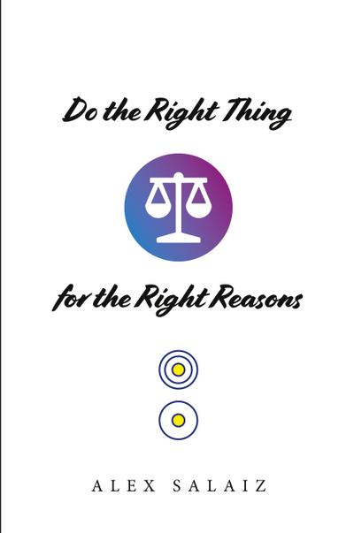 Do the Right Thing for the Right Reasons