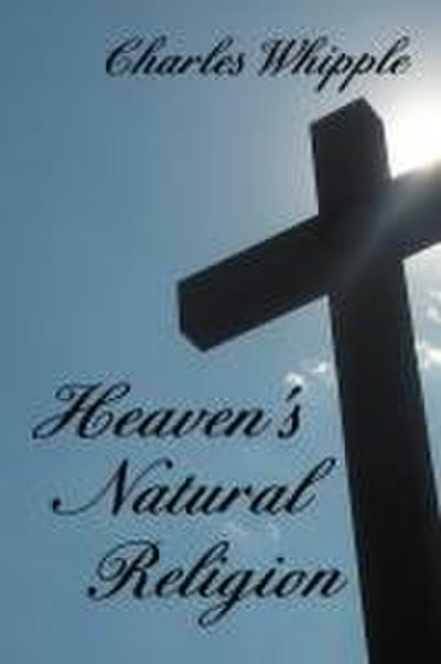 Heaven’s Natural Religion