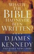 What If the Bible Had Never Been Written?