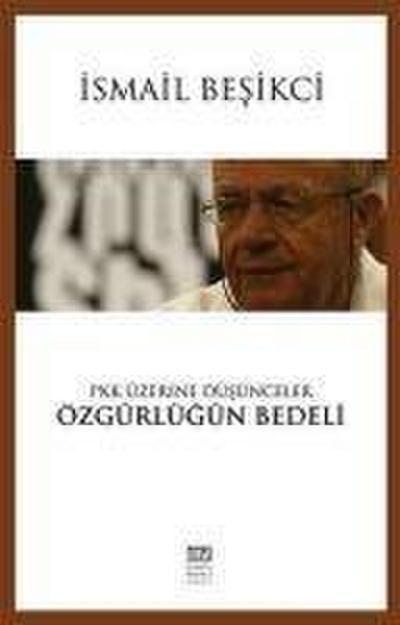 PKK Üzerine Düsünceler - Özgürlügün Bedeli