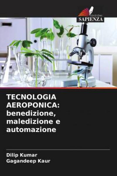 TECNOLOGIA AEROPONICA: benedizione, maledizione e automazione