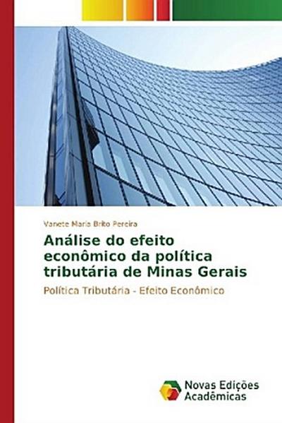 Análise do efeito econômico da política tributária de Minas Gerais