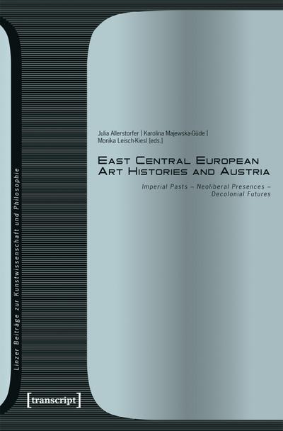 East Central European Art Histories and Austria
