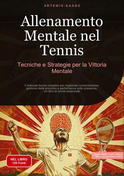 Allenamento Mentale nel Tennis: Tecniche e Strategie per la Vittoria Mentale
