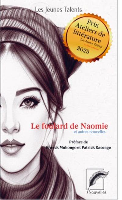 Le foulard de Naomie et autres nouvelles