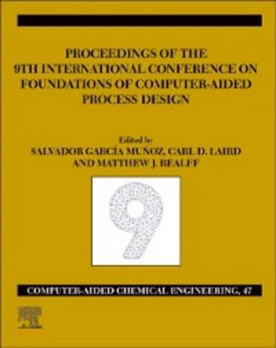 FOCAPD-19/Proceedings of the 9th International Conference on Foundations of Computer-Aided Process Design, July 14 - 18, 2019