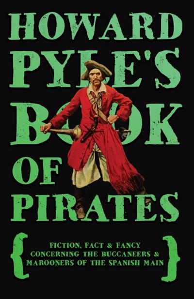 Howard Pyle’s Book of Pirates