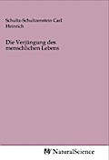 Die Verjüngung des menschlichen Lebens