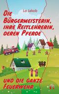 Die Bürgermeisterin, ihre Reitlehrerin, deren Pfer