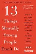 13 Things Mentally Strong People Don’t Do