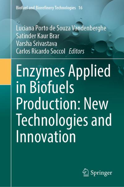 Enzymes Applied in Biofuels Production: New Technologies and Innovation