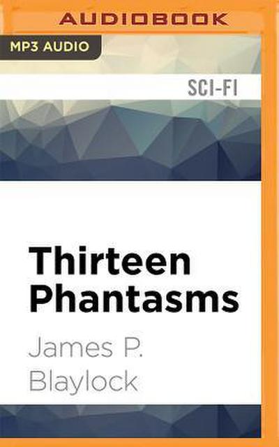 Thirteen Phantasms