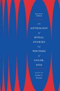 AN ANTHOLOGY OF RURAL STORIES BY WRITERS OF COLOR, 2024