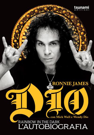 Ronnie James Dio: Dio Rainbow in the dark. L’autobiografia