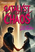 Catalyst of Chaos