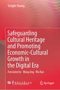 Safeguarding Cultural Heritage and Promoting Economic-Cultural Growth in the Digital Era