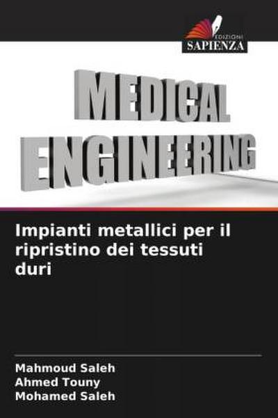 Impianti metallici per il ripristino dei tessuti duri