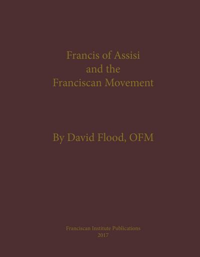 Francis of Assisi and the Franciscan Movement