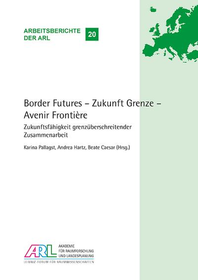 Border Futures - Zukunft Grenze - Avenir Frontière