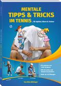 Mentale Tipps & Tricks im Tennis