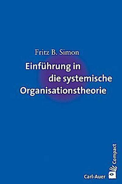 Einführung in die systemische Organisationstheorie