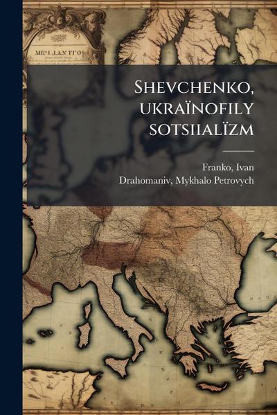 Shevchenko, ukraïnofily sotsiialïzm