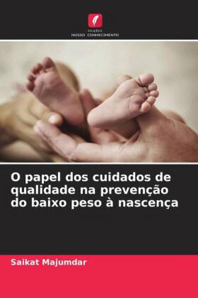 O papel dos cuidados de qualidade na prevenção do baixo peso à nascença
