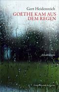 Goethe kam aus dem Regen