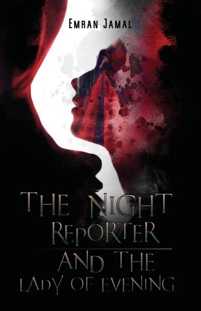 The Night Reporter and the Lady of Evening