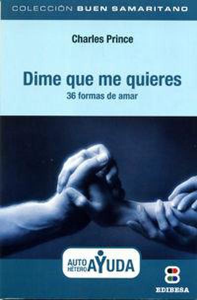 Dime que me quieres : 36 formas de amar