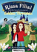 Rissa Filial und die Verschwörung auf Schloss Thronstein