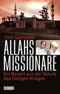 Allahs Missionare: Ein Bericht aus der Schule des Heiligen Krieges