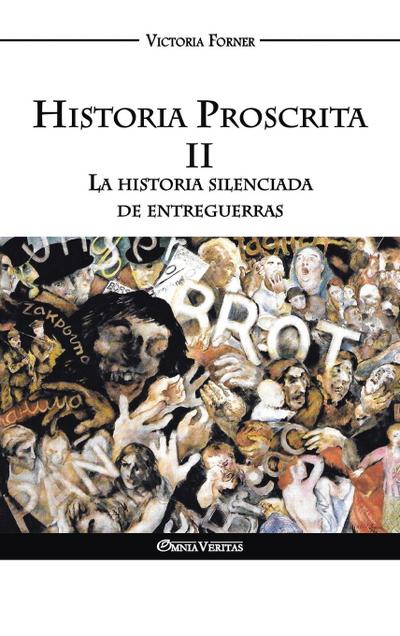 Historia Proscrita II - La historia silenciada de entreguerras