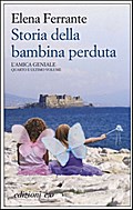 Storia della bambina perduta. L’amica geniale
