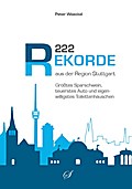 222 Rekorde aus der Region Stuttgart