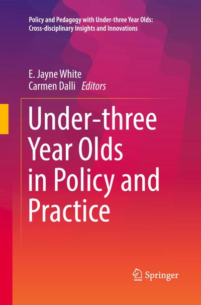 Under-three Year Olds in Policy and Practice