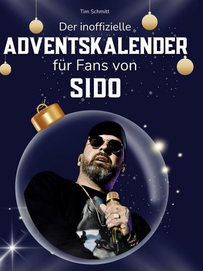 Der inoffizielle Adventskalender für Fans von Sido