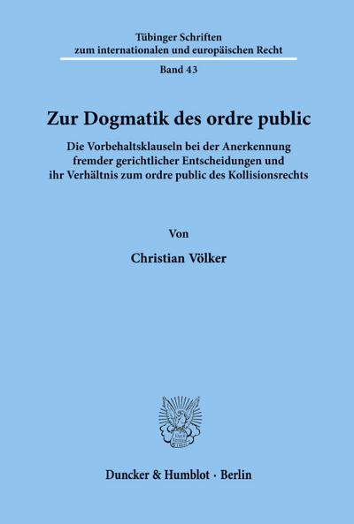 Zur Dogmatik des ordre public.