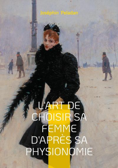 L’art de choisir sa femme d’après sa physionomie