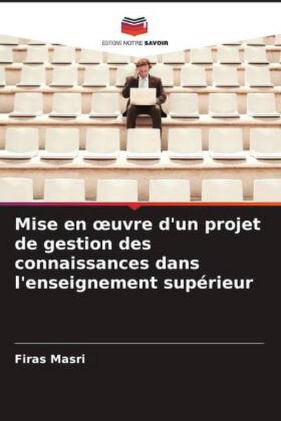 Mise en ¿uvre d’un projet de gestion des connaissances dans l’enseignement supérieur